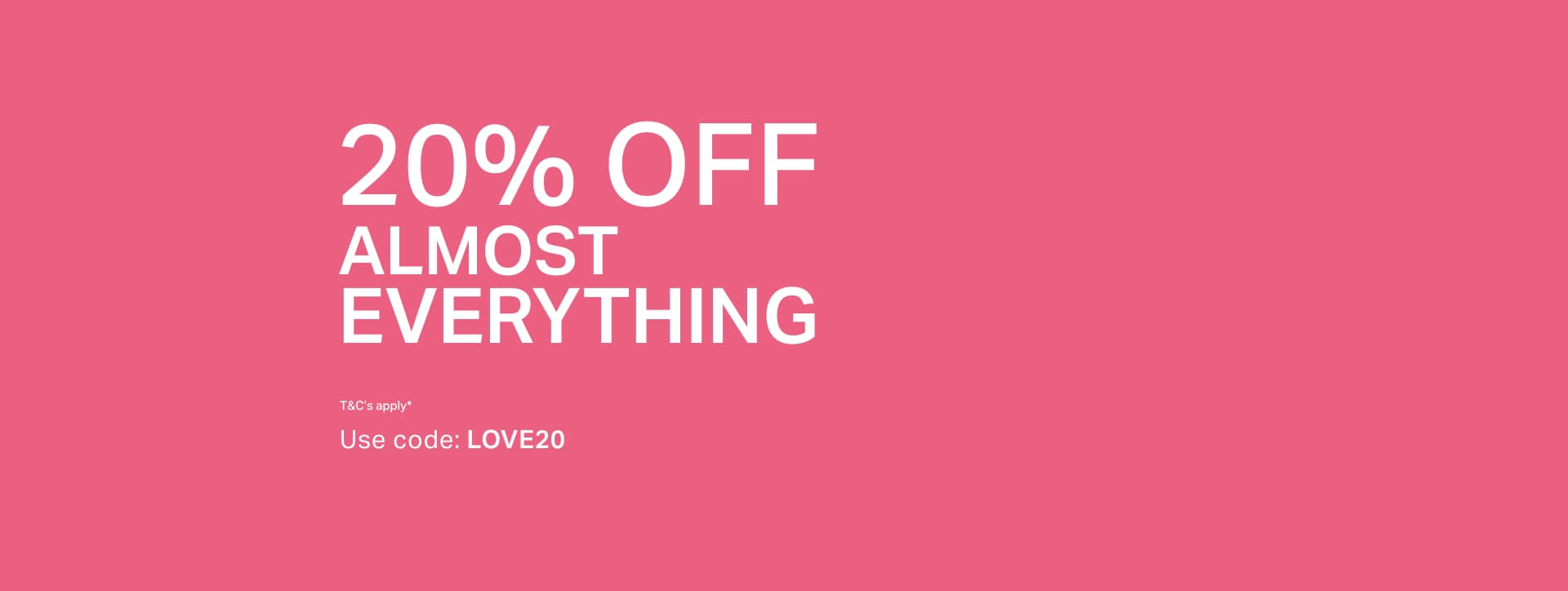 20% Off Everything